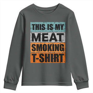 Retro BBQ Smoker This is My Meat Smoking Youth Sweatshirt TS10 Dark Heather Print Your Wear