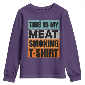 Retro BBQ Smoker This is My Meat Smoking Youth Sweatshirt TS10 Purple Print Your Wear