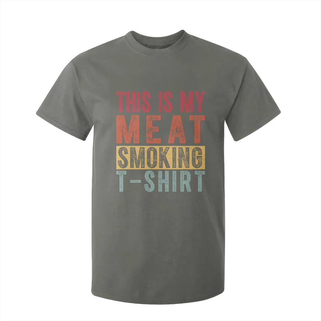 Vintage BBQ This Is My Meat Smoking T Shirt For Kid TS10 Military Green Print Your Wear
