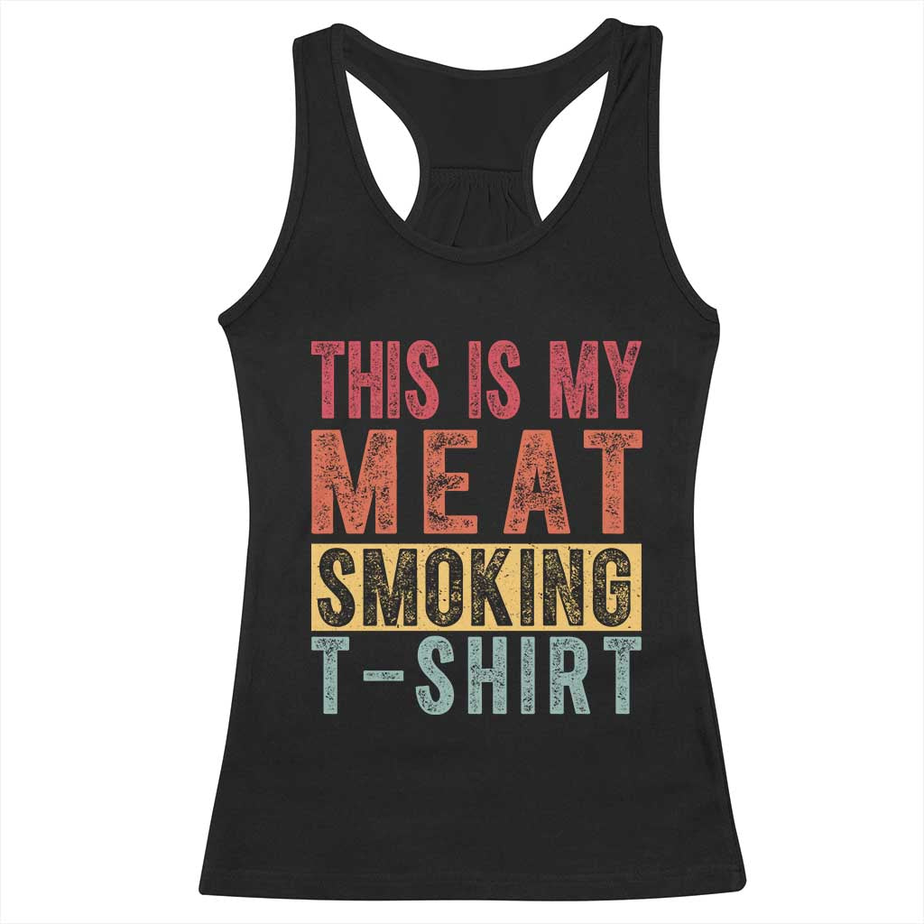 Vintage BBQ This Is My Meat Smoking Racerback Tank Top TS10 Black Print Your Wear