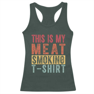 Vintage BBQ This Is My Meat Smoking Racerback Tank Top TS10 Dark Forest Green Print Your Wear