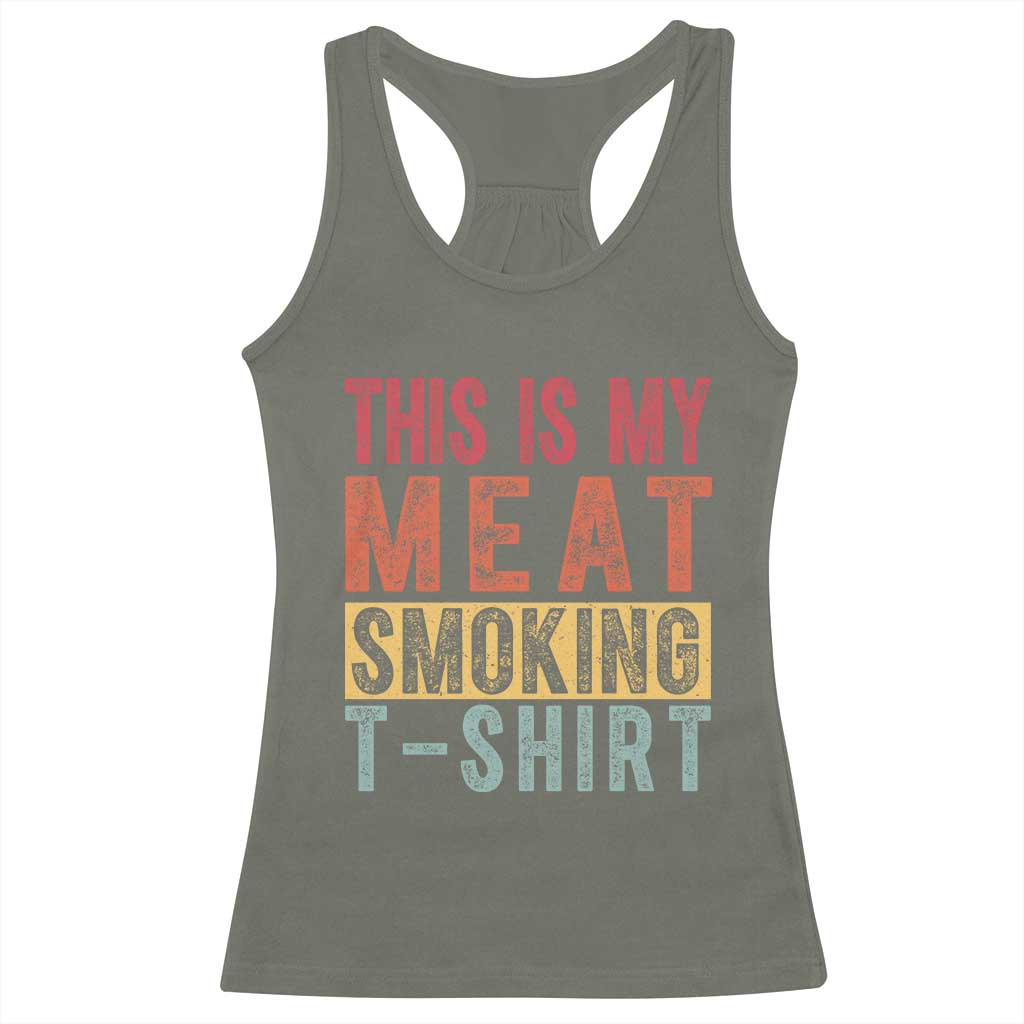 Vintage BBQ This Is My Meat Smoking Racerback Tank Top TS10 Military Green Print Your Wear
