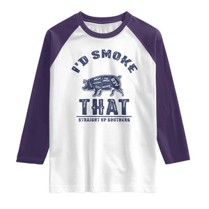 BBQ Raglan Shirt I'd Smoke That Straight Up Southern Pork Cuts Grilling TS10 White Purple Print Your Wear