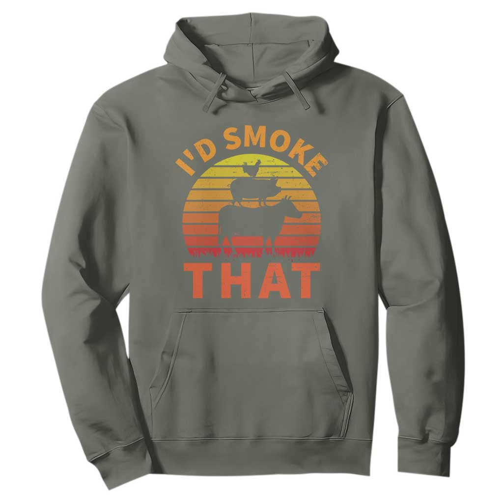 Funny BBQ Hoodie I'd Smoke That Barbecue Retro Grilling Gifts TS10 Military Green Print Your Wear