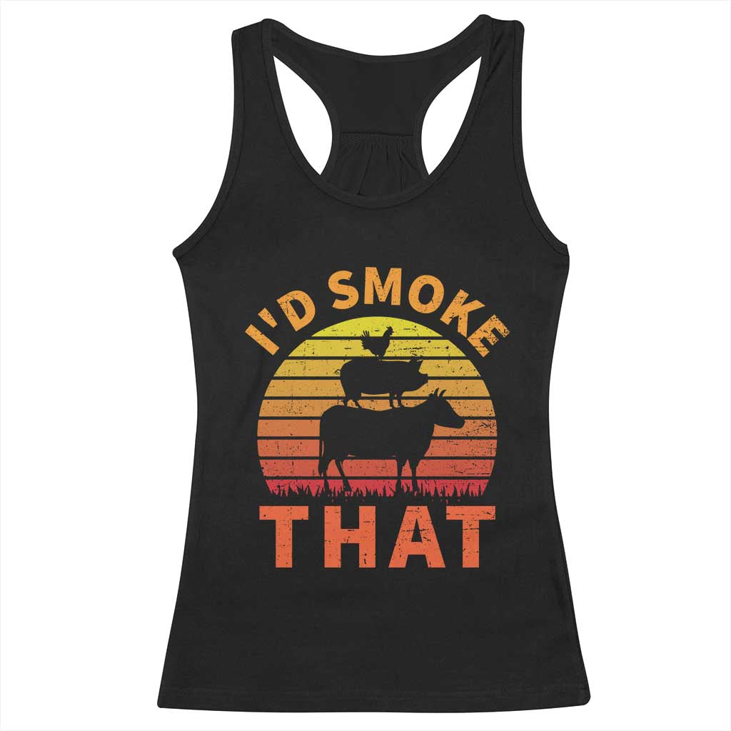 Funny BBQ Racerback Tank Top I'd Smoke That Barbecue Retro Grilling Gifts TS10 Black Print Your Wear
