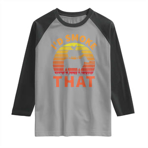 Funny BBQ Raglan Shirt I'd Smoke That Barbecue Retro Grilling Gifts TS10 Sport Gray Black Print Your Wear