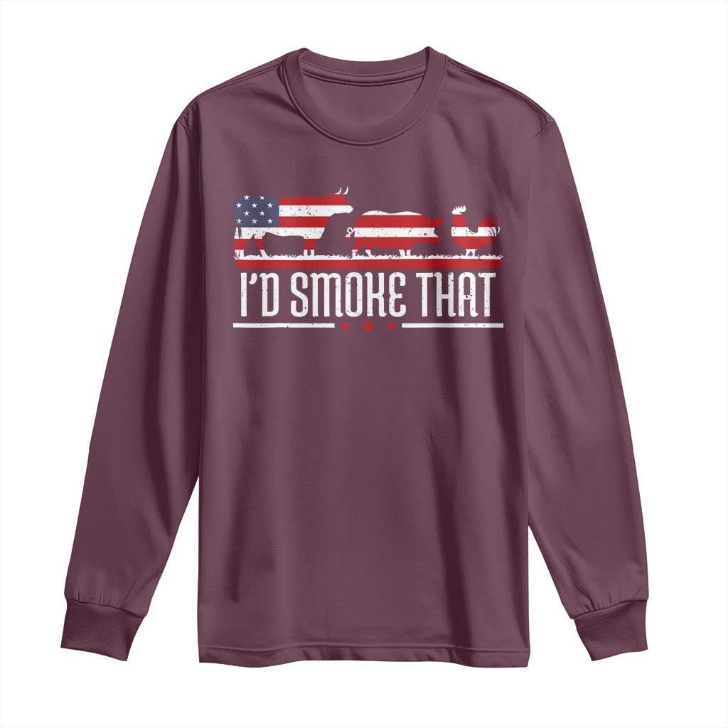BBQ Long Sleeve Shirt 4th July I'd Smoke That Patriot Barbeque Cook Chef TS10 Maroon Print Your Wear