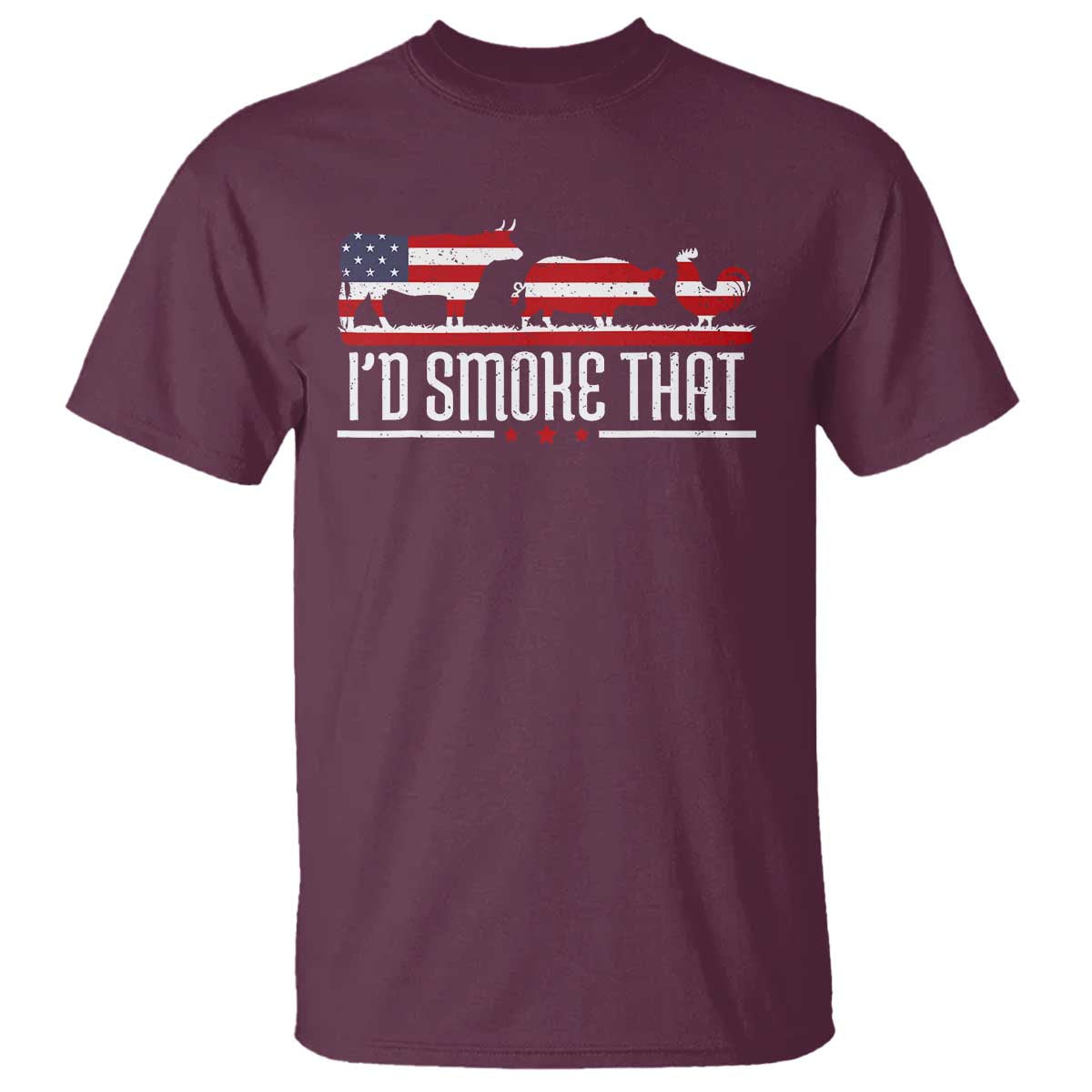 BBQ T Shirt 4th July I'd Smoke That Patriot Barbeque Cook Chef TS10 Maroon Print Your Wear
