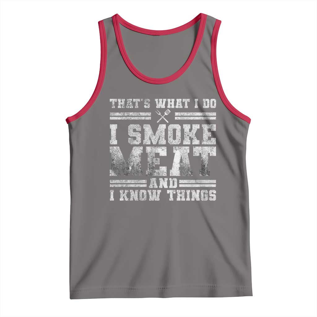 BBQ Tank Top That's What I Do I Smoke Meat And I Know Things Funny Saying TS10 Deep Heather Red Print Your Wear