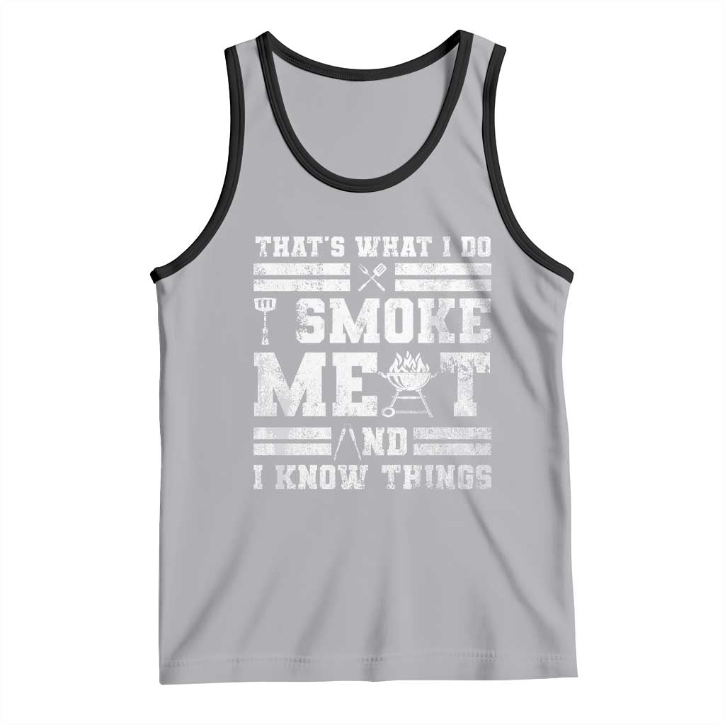 BBQ Tank Top I Smoke Meat And I Know Things Funny Saying TS10 Athletic Heather Black Print Your Wear