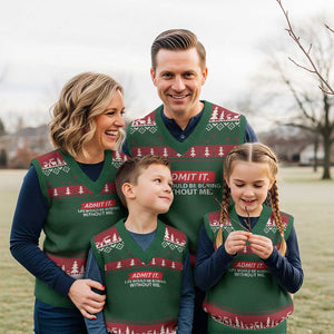 Funny Saying V-Neck Knit Sweater Vest Admit It Life Would Be Boring Without Me TS10 Red Green Print Your Wear