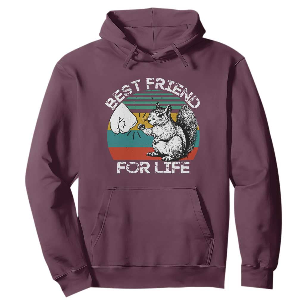 Squirrel Lover Hoodie Funny Vintage Squirrel Gift Best Friend For Life TS10 Maroon Print Your Wear