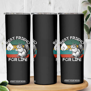 Squirrel Lover Skinny Tumbler Funny Vintage Squirrel Gift Best Friend For Life TS10 Print Your Wear