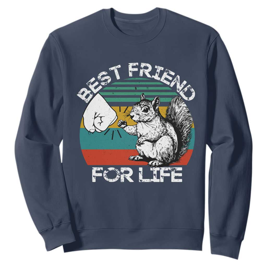 Squirrel Lover Sweatshirt Funny Vintage Squirrel Gift Best Friend For Life TS10 Navy Print Your Wear