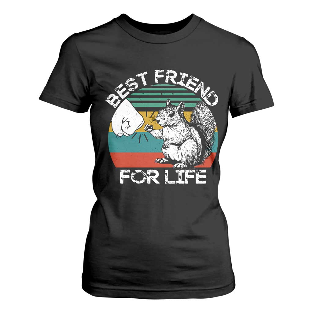 Squirrel Lover T Shirt For Women Funny Vintage Squirrel Gift Best Friend For Life TS10 Black Print Your Wear