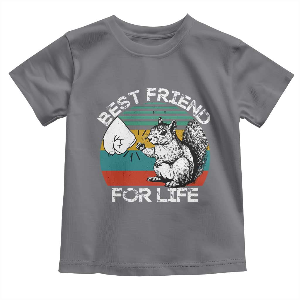 Squirrel Lover Toddler T Shirt Funny Vintage Squirrel Gift Best Friend For Life TS10 Charcoal Print Your Wear