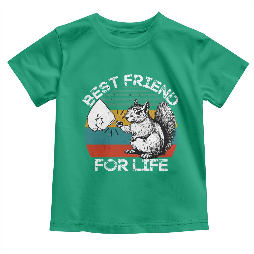 Squirrel Lover Toddler T Shirt Funny Vintage Squirrel Gift Best Friend For Life TS10 Irish Green Print Your Wear
