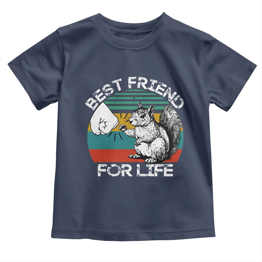 Squirrel Lover Toddler T Shirt Funny Vintage Squirrel Gift Best Friend For Life TS10 Navy Print Your Wear