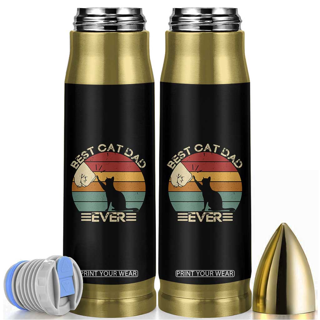 Best Cat Dad Ever Bullet Tumbler Funny Cat Lover Gift Fathers Day TS10 Black Print Your Wear