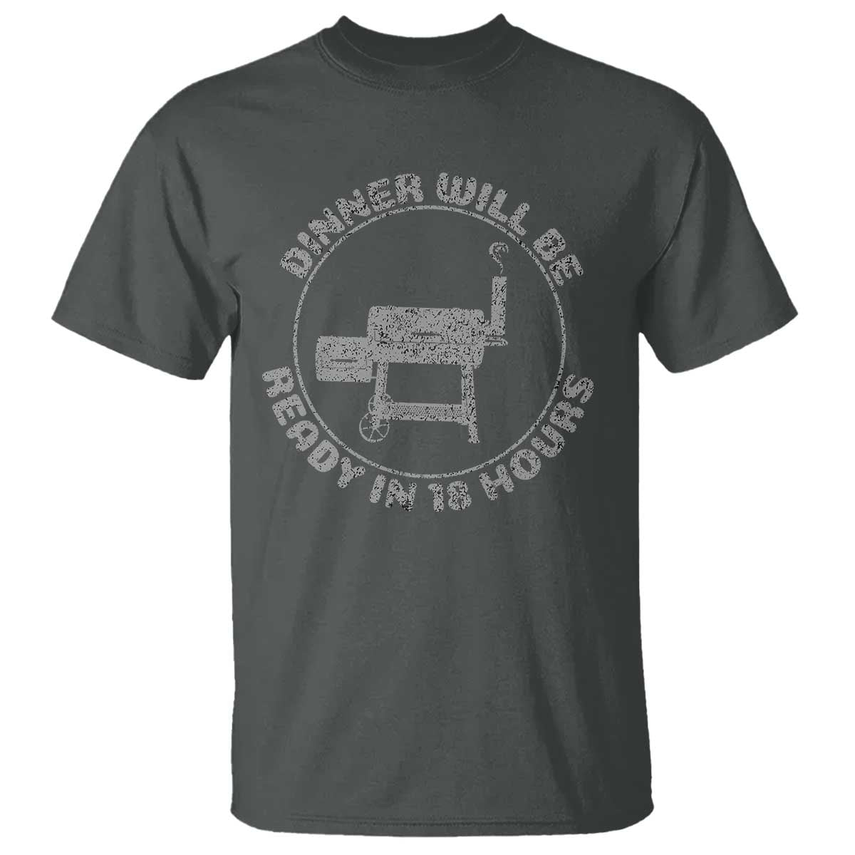 BBQ T Shirt Dinner Will Be Ready in 18 Hours Meat Smoker TS10 Dark Heather Print Your Wear