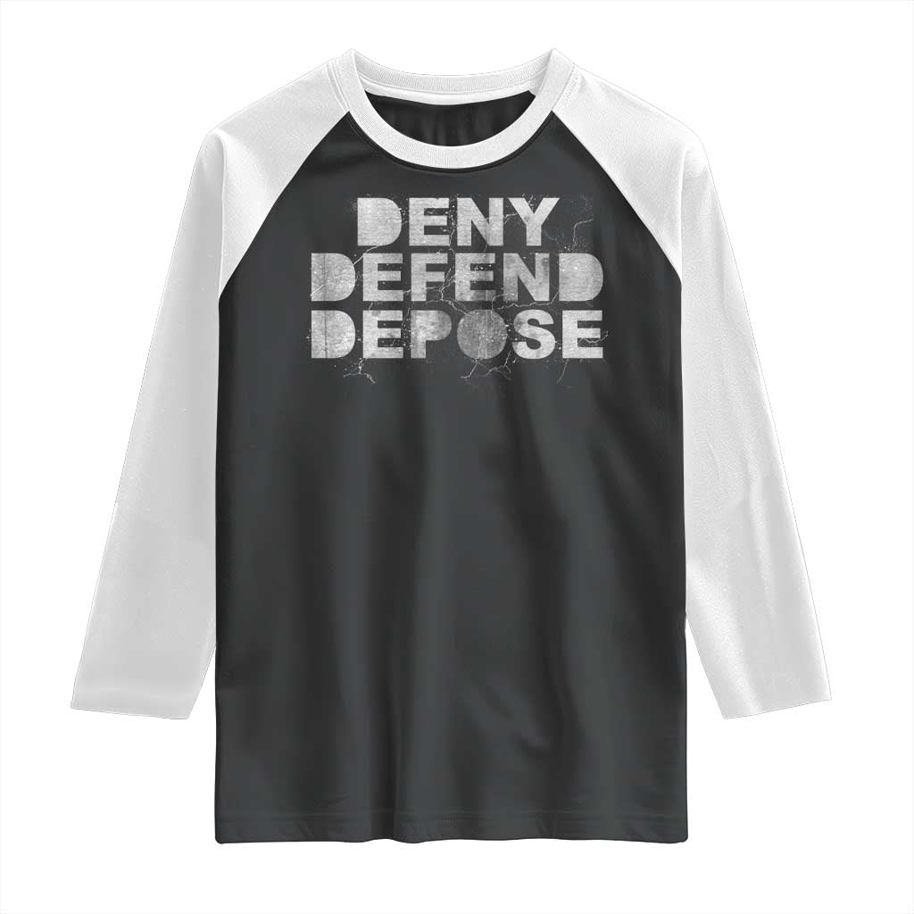 Deny Defend Depose Raglan Shirt Unisex Classic TS10 Black White Print Your Wear