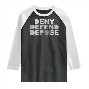 Deny Defend Depose Raglan Shirt Unisex Classic TS10 Black White Print Your Wear