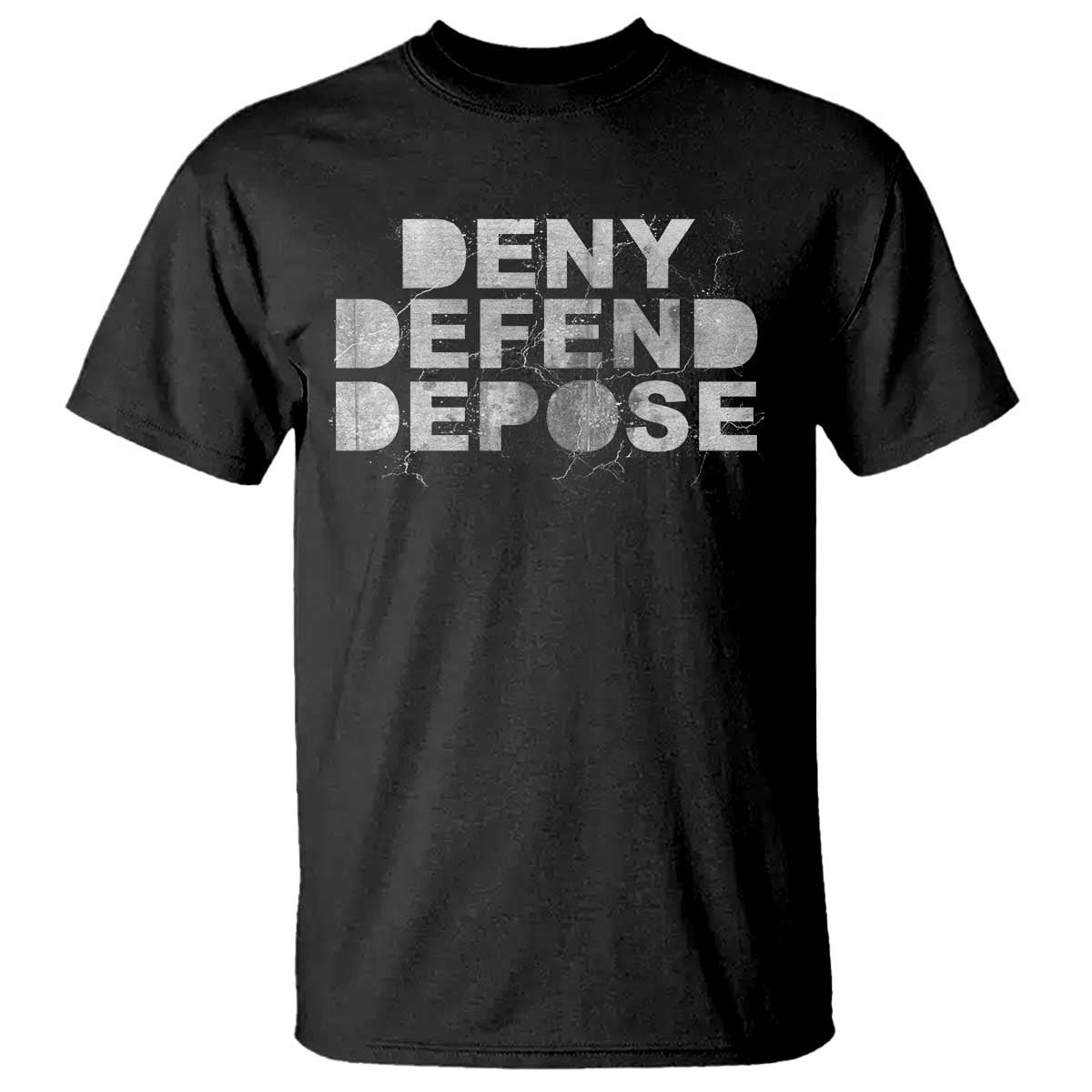 Deny Defend Depose T Shirt Unisex Classic TS10 Black Print Your Wear