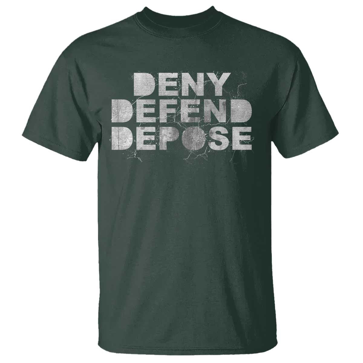 Deny Defend Depose T Shirt Unisex Classic TS10 Dark Forest Green Print Your Wear
