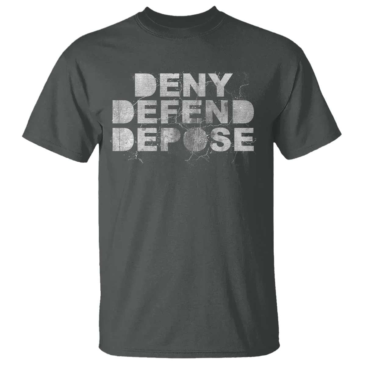 Deny Defend Depose T Shirt Unisex Classic TS10 Dark Heather Print Your Wear