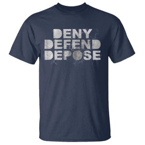 Deny Defend Depose T Shirt Unisex Classic TS10 Navy Print Your Wear