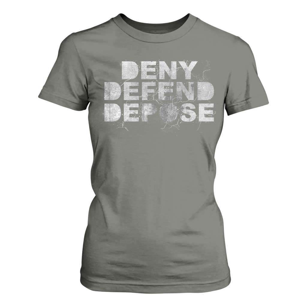 Deny Defend Depose T Shirt For Women Unisex Classic TS10 Military Green Print Your Wear
