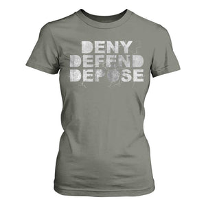 Deny Defend Depose T Shirt For Women Unisex Classic TS10 Military Green Print Your Wear
