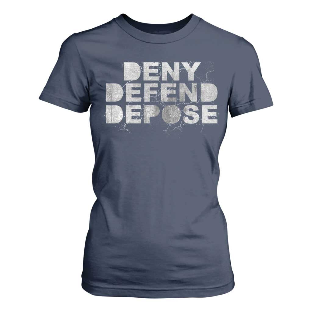 Deny Defend Depose T Shirt For Women Unisex Classic TS10 Navy Print Your Wear