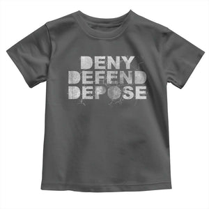 Deny Defend Depose Toddler T Shirt Unisex Classic TS10 Dark Heather Print Your Wear