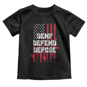 Deny Defend Depose Toddler T Shirt Guns American Flag TS10 Black Print Your Wear