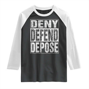Deny Defend Depose Raglan Shirt Healthcare TS10 Black White Print Your Wear