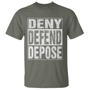 Deny Defend Depose T Shirt Healthcare TS10 Military Green Print Your Wear