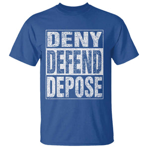Deny Defend Depose T Shirt Healthcare TS10 Royal Blue Print Your Wear