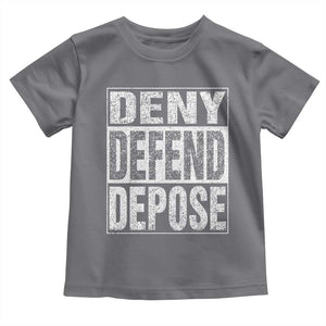 Deny Defend Depose Toddler T Shirt Healthcare TS10 Charcoal Print Your Wear