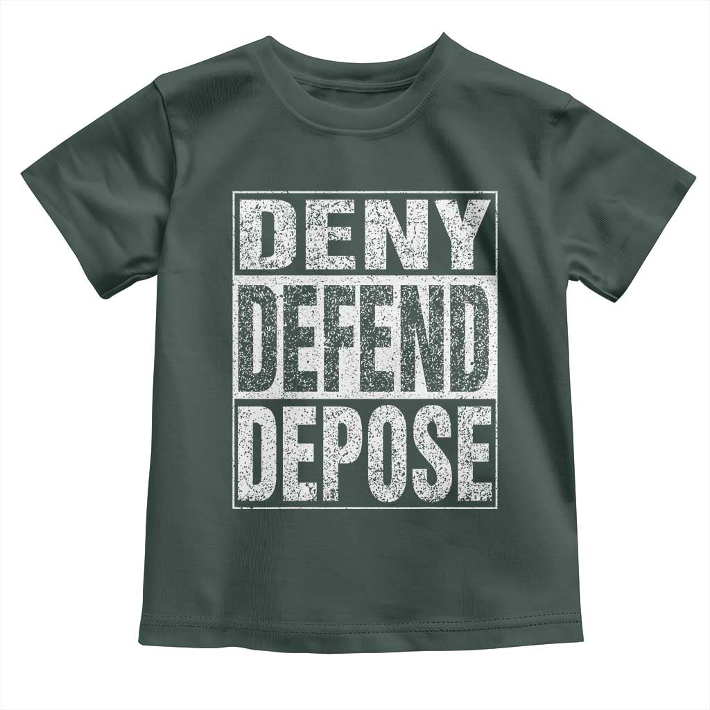 Deny Defend Depose Toddler T Shirt Healthcare TS10 Dark Forest Green Print Your Wear