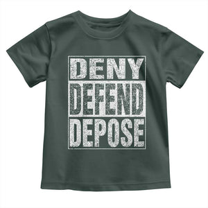 Deny Defend Depose Toddler T Shirt Healthcare TS10 Dark Forest Green Print Your Wear