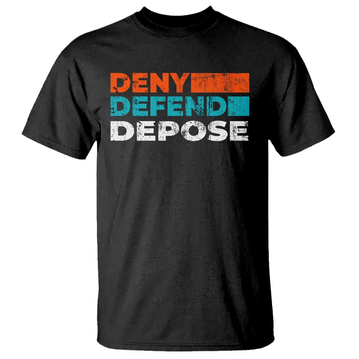 Deny Defend Depose T Shirt Vintage Retro TS10 Black Print Your Wear