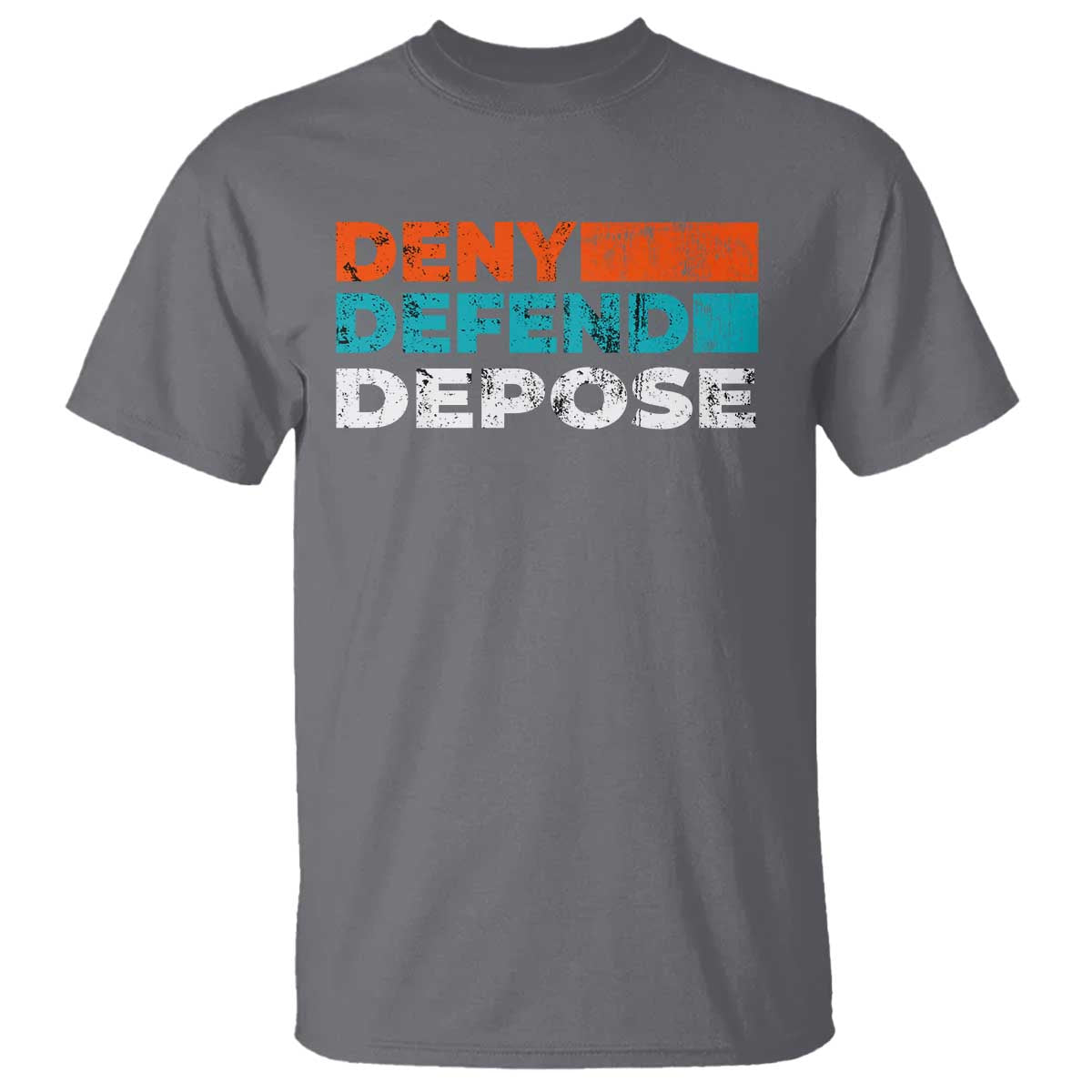 Deny Defend Depose T Shirt Vintage Retro TS10 Charcoal Print Your Wear