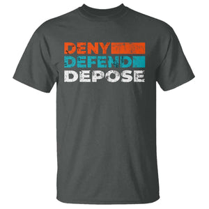 Deny Defend Depose T Shirt Vintage Retro TS10 Dark Heather Print Your Wear