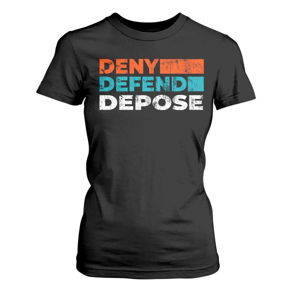Deny Defend Depose T Shirt For Women Vintage Retro TS10 Black Print Your Wear