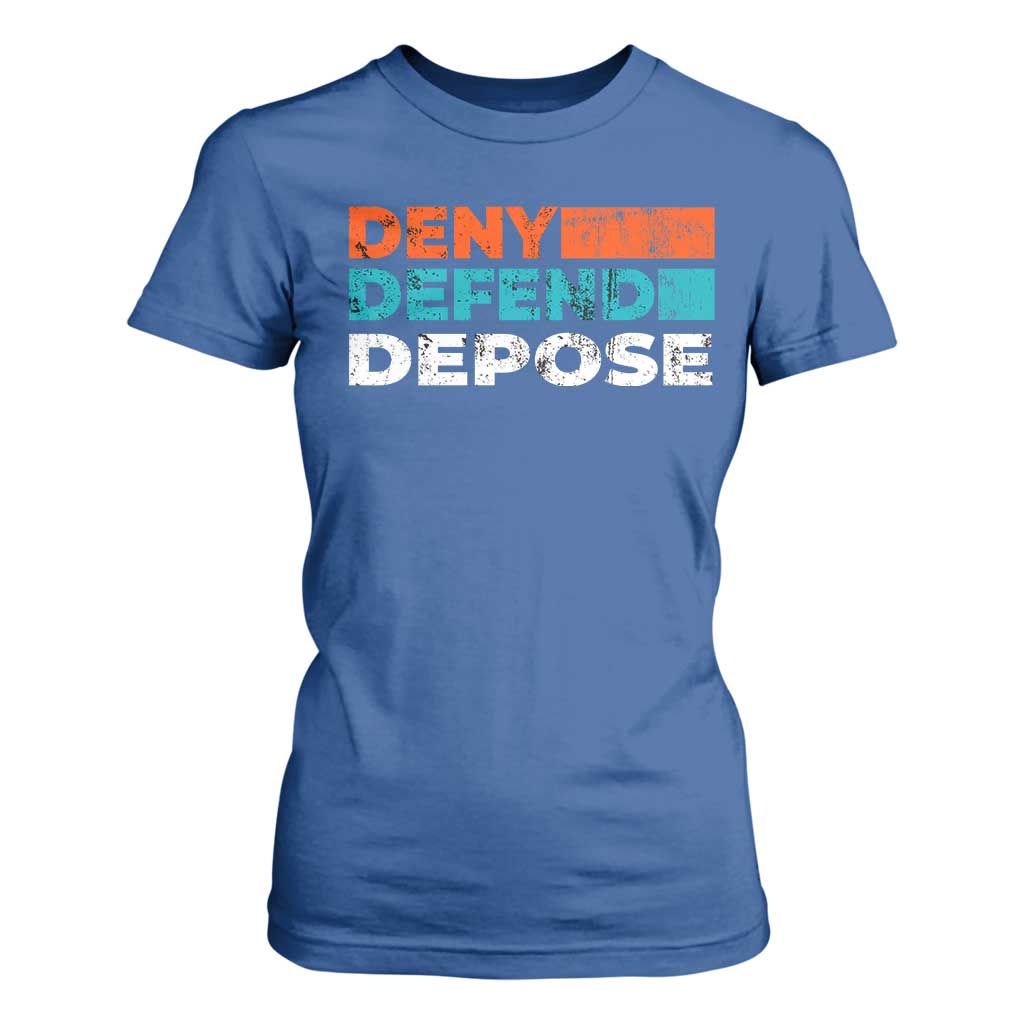 Deny Defend Depose T Shirt For Women Vintage Retro TS10 Royal Blue Print Your Wear