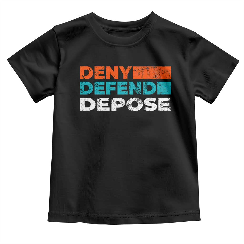 Deny Defend Depose Toddler T Shirt Vintage Retro TS10 Black Print Your Wear