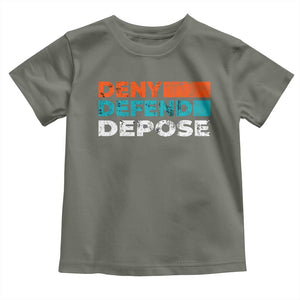 Deny Defend Depose Toddler T Shirt Vintage Retro TS10 Military Green Print Your Wear