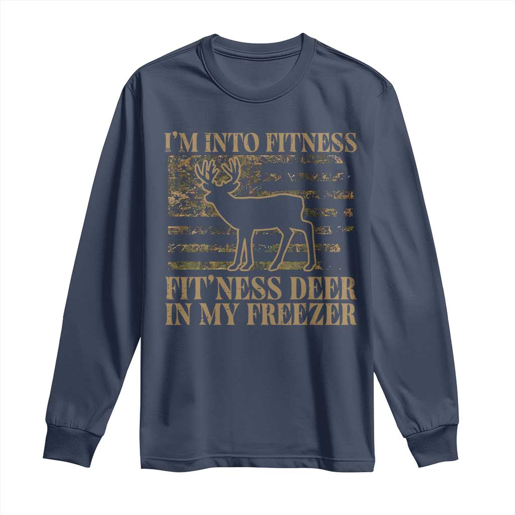Deer Hunting Long Sleeve Shirt Im Into Fitness Fit Ness Deer Freezer Camo American Flag TS10 Navy Print Your Wear