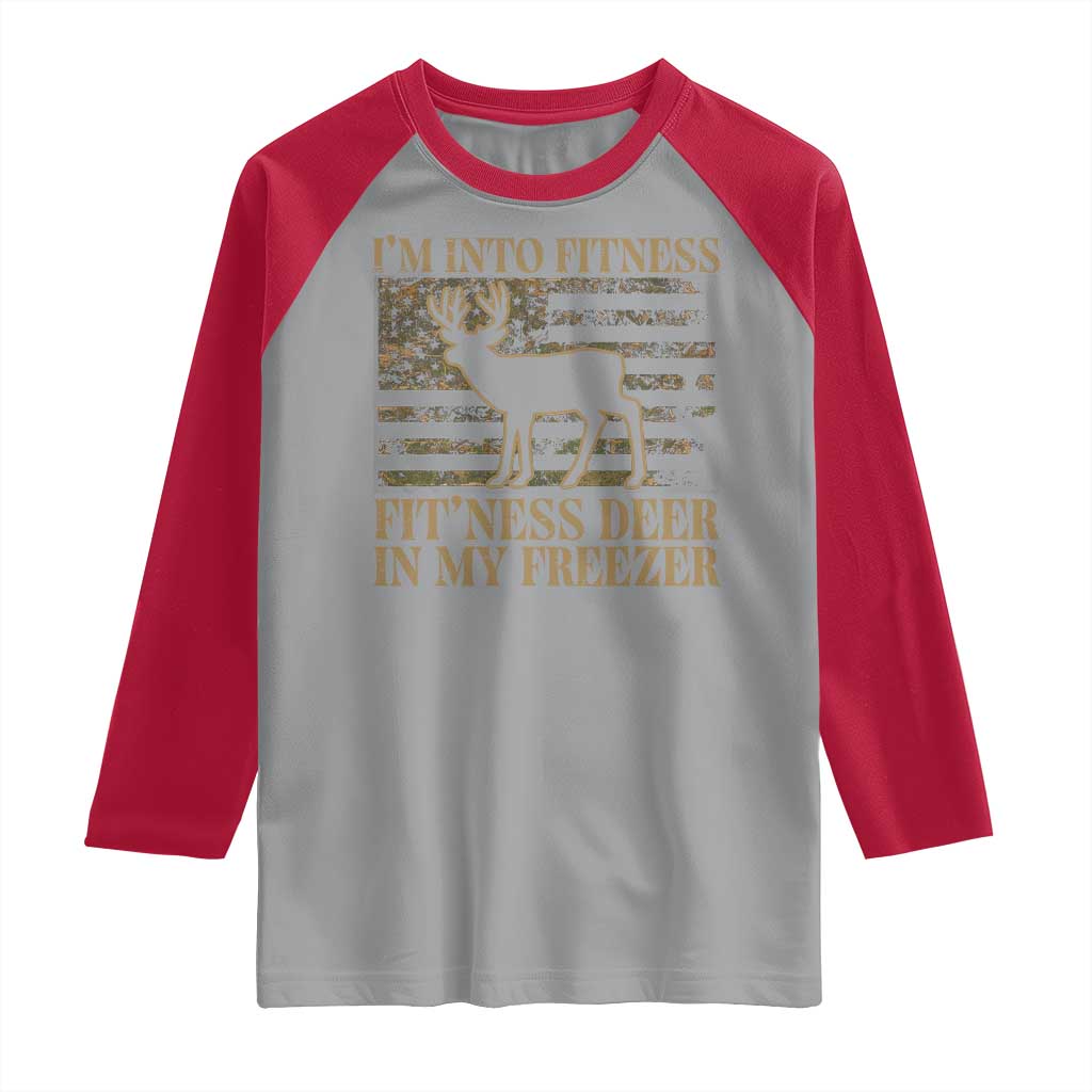 Deer Hunting Raglan Shirt Im Into Fitness Fit Ness Deer Freezer Camo American Flag TS10 Sport Gray Red Print Your Wear